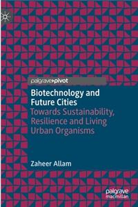 Biotechnology and Future Cities