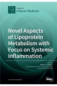 Novel Aspects of Lipoprotein Metabolism with Focus on Systemic Inflammation