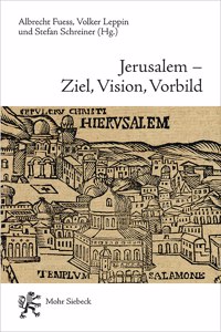 Jerusalem - Ziel, Vision, Vorbild