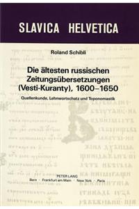 Die aeltesten russischen Zeitungsuebersetzungen (Vesti-Kuranty), 1600-1650