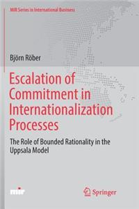 Escalation of Commitment in Internationalization Processes