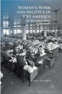 Women's Work and Politics in Wwi America