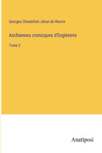 Anchiennes cronicques d'Engleterre