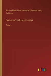 Cachets d'oculistes romains