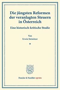 Die Jungsten Reformen Der Veranlagten Steuern in Osterreich