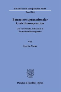 Bausteine Supranationaler Gerichtskooperation