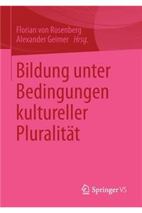 Bildung Unter Bedingungen Kultureller Pluralität