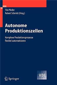 Autonome Produktionszellen