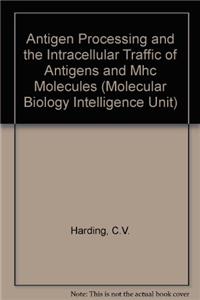 Mhc Molecules and Antigen Processing