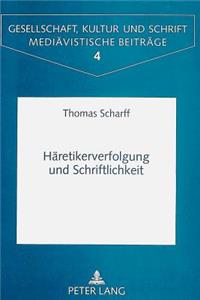 Haeretikerverfolgung Und Schriftlichkeit