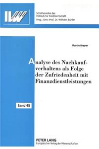 Analyse des Nachkaufverhaltens als Folge der Zufriedenheit mit Finanzdienstleistungen