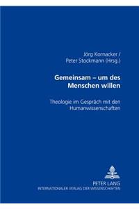 Gemeinsam - Um Des Menschen Willen