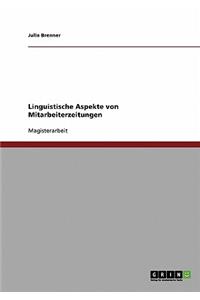 Linguistische Aspekte von Mitarbeiterzeitungen