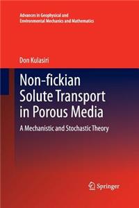 Non-Fickian Solute Transport in Porous Media