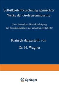Selbstkostenberechnung Gemischter Werke Der Grofseisenindustrie