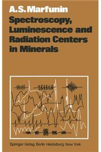 Spectroscopy, Luminescence and Radiation Centers in Minerals