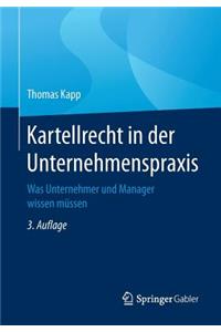 Kartellrecht in Der Unternehmenspraxis