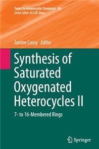 Synthesis of Saturated Oxygenated Heterocycles II