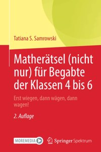 Matherätsel (nicht nur) für Begabte der Klassen 4 bis 6