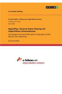 HyperPlay. General Game Playing mit imperfekten Informationen