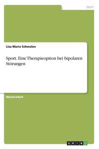 Sport. Eine Therapieoption bei bipolaren Störungen
