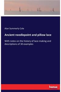 Ancient needlepoint and pillow lace
