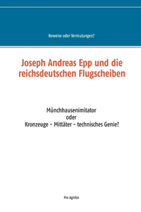 Joseph Andreas Epp und die reichsdeutschen Flugscheiben