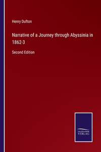 Narrative of a Journey through Abyssinia in 1862-3