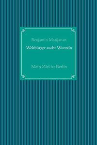 Weltbürger sucht Wurzeln