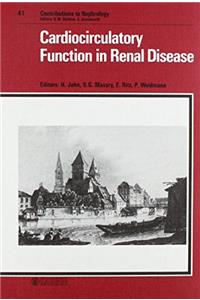 Jahn Contributions To Nephrology - *cardiocirculat Ory Function In Renal Disease