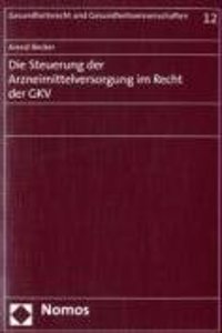 Die Steuerung Der Arzneimittelversorgung Im Recht Der Gkv