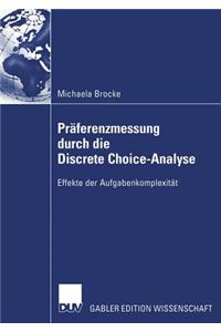 Präferenzmessung Durch Die Discrete Choice-Analyse