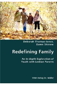 Redefining Family- An In-depth Exploration of Youth with Lesbian Parents