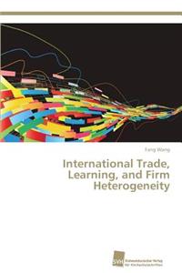 International Trade, Learning, and Firm Heterogeneity