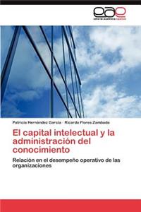 capital intelectual y la administración del conocimiento