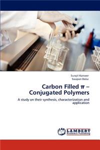 Carbon Filled π - Conjugated Polymers