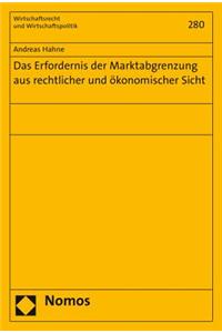 Erfordernis Der Marktabgrenzung Aus Rechtlicher Und Okonomischer Sicht
