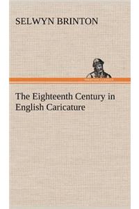Eighteenth Century in English Caricature