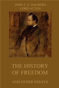 History of Freedom and other Essays