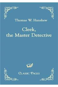 Cleek, the Master Detective