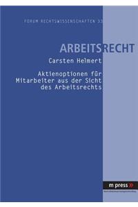 Aktienoptionen Fuer Mitarbeiter Aus Der Sicht Des Arbeitsrechts