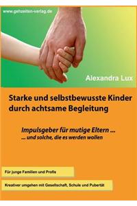 Starke Und Selbstbewusste Kinder Durch Achtsame Begleitung