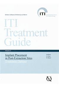 Iti Treatment Guide, Vol 3: Implant Placement in Post-Extraction Sites: Treatment Options