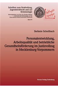 Personalentwicklung, Arbeitsqualität und betriebliche Gesundheitsförderung im Justizvollzug in Mecklenburg-Vorpommern