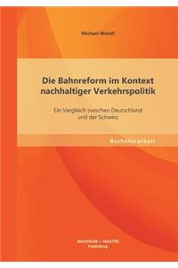 Die Bahnreform im Kontext nachhaltiger Verkehrspolitik