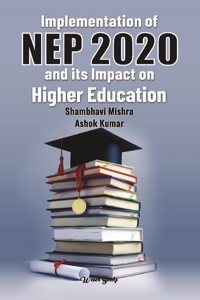 Implementation of NEP 2020 and its Impact on Higher Education (ISBN No. 978-3-96492-614-2)