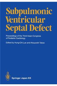 Subpulmonic Ventricular Septal Defect