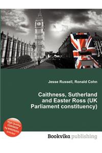 Caithness, Sutherland and Easter Ross (UK Parliament Constituency)