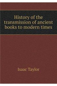 History of the Transmission of Ancient Books to Modern Times