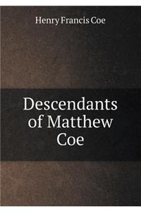 Descendants of Matthew Coe